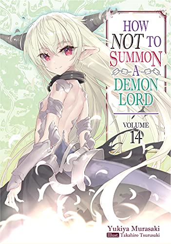 Stock image for How NOT to Summon a Demon Lord: Volume 14 (How NOT to Summon a Demon Lord (light novel), 14) for sale by Bookoutlet1