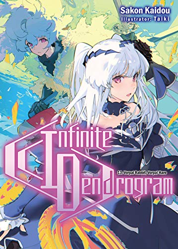 Infinite Dendrogram: Volume 13 (Infinite Dendrogram (light novel), 13) -  Kaidou, Sakon: 9781718355125 - AbeBooks