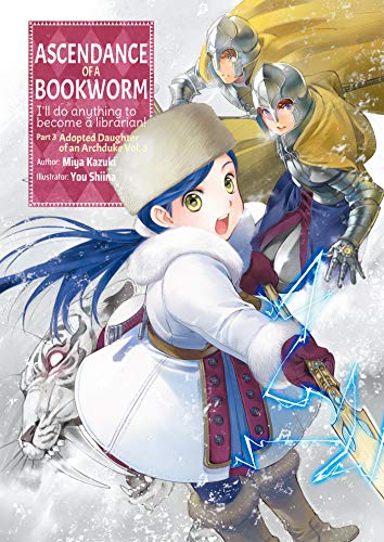 Stock image for Ascendance of a Bookworm: Part 3 Volume 3 (Ascendance of a Bookworm (light novel), 10) for sale by SecondSale