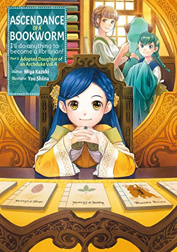Stock image for Ascendance of a Bookworm: Part 3 Volume 4 (Ascendance of a Bookworm (light novel), 11) for sale by SecondSale