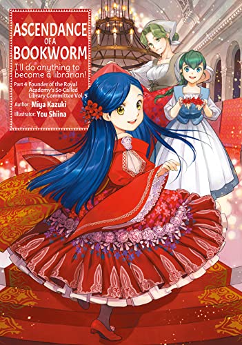 Stock image for Ascendance of a Bookworm: Part 4 Volume 5 (Ascendance of a Bookworm (light novel), 17) for sale by Bookoutlet1