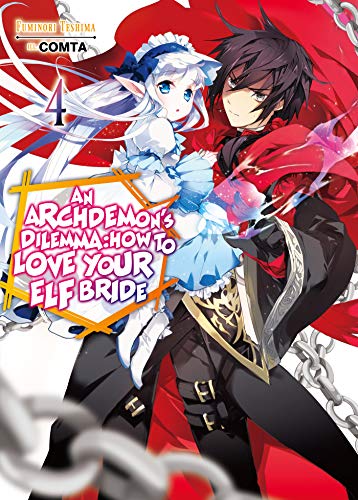 Stock image for An Archdemon's Dilemma: How to Love Your Elf Bride: Volume 4 (An Archdemon's Dilemma: How to Love Your Elf Bride (light novel), 4) for sale by HPB-Diamond