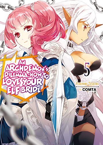 Stock image for An Archdemon's Dilemma: How to Love Your Elf Bride: Volume 5 (An Archdemon's Dilemma: How to Love Your Elf Bride (light novel), 5) for sale by HPB-Diamond