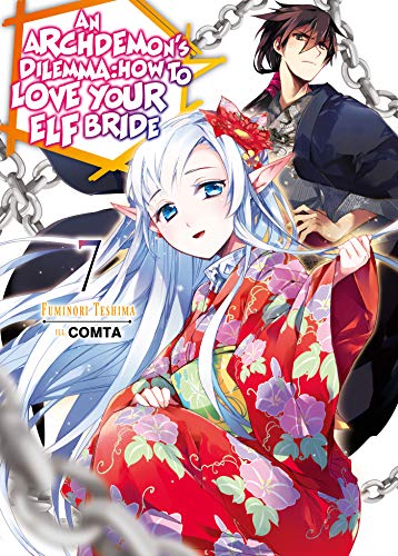 Stock image for An Archdemon's Dilemma: How to Love Your Elf Bride: Volume 7 (An Archdemon's Dilemma: How to Love Your Elf Bride (light novel), 7) for sale by HPB-Diamond