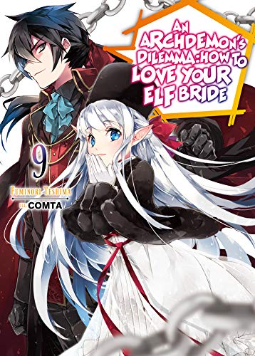 Stock image for An Archdemon's Dilemma: How to Love Your Elf Bride: Volume 9 (An Archdemon's Dilemma: How to Love Your Elf Bride (light novel), 9) for sale by HPB Inc.
