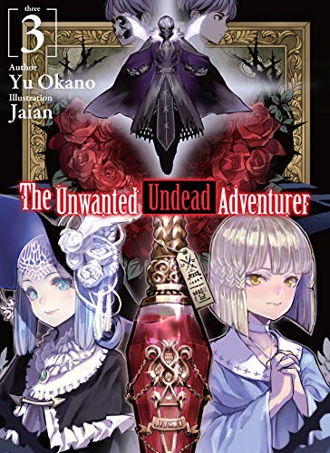 Imagen de archivo de The Unwanted Undead Adventurer (Light Novel): Volume 3 Format: Paperback a la venta por INDOO