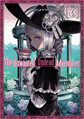 Stock image for The Unwanted Undead Adventurer (Manga): Volume 6 (The Unwanted Undead Adventuerer (Manga), 6) for sale by PlumCircle