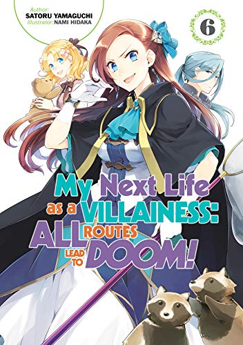 Imagen de archivo de My Next Life as a Villainess: All Routes Lead to Doom! Volume 6 a la venta por ThriftBooks-Atlanta