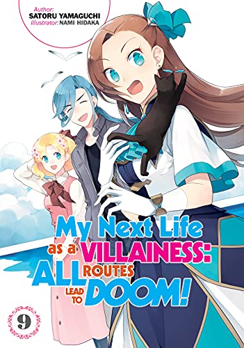 Stock image for My Next Life as a Villainess: All Routes Lead to Doom! Volume 9 (My Next Life as a Villainess: All Routes Lead to Doom! (Light Novel), 9) for sale by PlumCircle