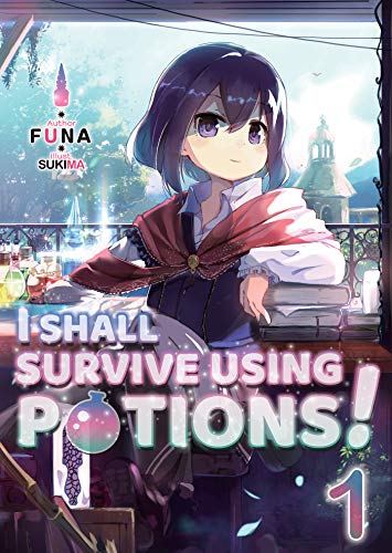 Stock image for I Shall Survive Using Potions! Volume 1 (I Shall Survive Using Potions! (Light Novel), 1) for sale by HPB-Blue