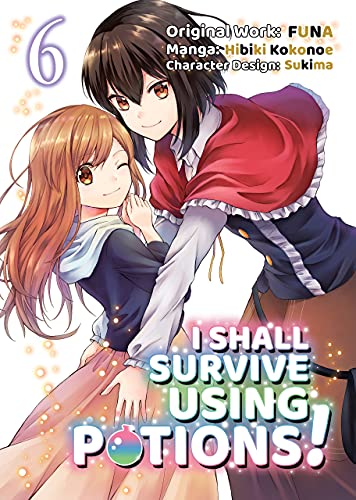 Stock image for I Shall Survive Using Potions (Manga) Volume 6 (I Shall Survive Using Potions (Manga), 6) for sale by Goodwill Books