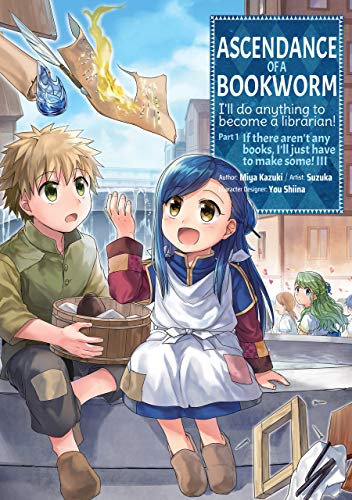 

Ascendance of a Bookworm (Manga) Part 1 Volume 3 (Ascendance of a Bookworm (Manga) Part 1 (3))