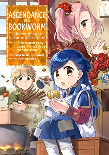 Stock image for Ascendance of a Bookworm (Manga) Part 1 Volume 5 Format: Paperback for sale by INDOO