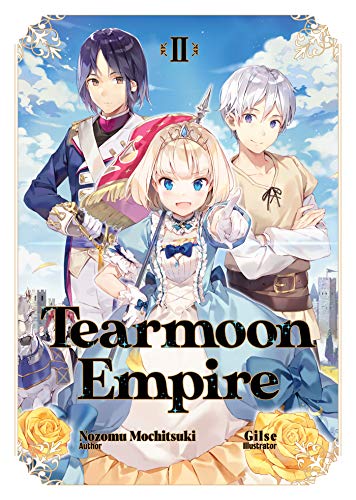 Stock image for Tearmoon Empire: Volume 2 (Tearmoon Empire (Light Novel), 2) for sale by Bookoutlet1