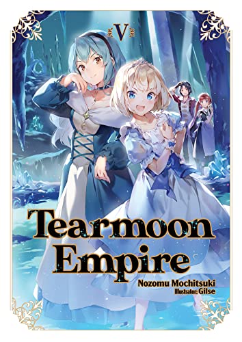 Stock image for Tearmoon Empire: Volume 5 (Tearmoon Empire (Light Novel), 5) for sale by BooksRun