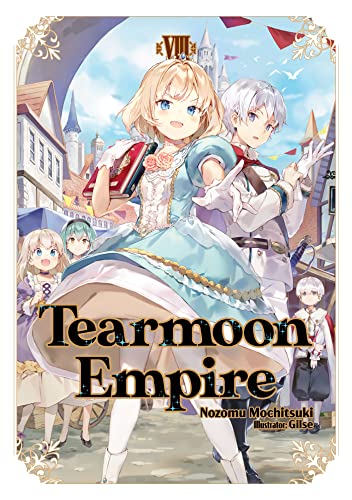 Stock image for Tearmoon Empire: Volume 8 (Tearmoon Empire (Light Novel), 8) for sale by Bookoutlet1