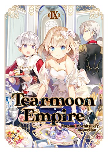Stock image for Tearmoon Empire: Volume 9 (Tearmoon Empire (Light Novel), 9) [Paperback] Mochitsuki, Nozomu; Gilse and Teng, David for sale by Lakeside Books