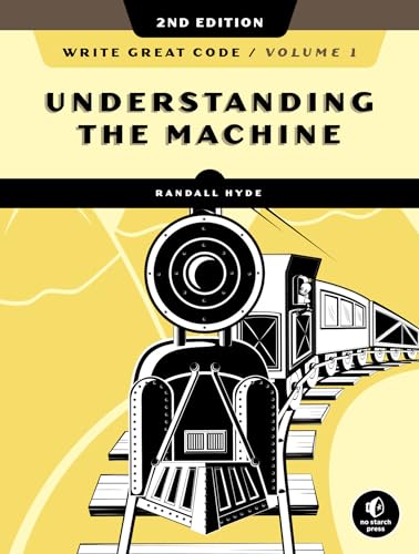 Beispielbild fr Write Great Code, Volume 1, 2nd Edition: Understanding the Machine zum Verkauf von BooksRun