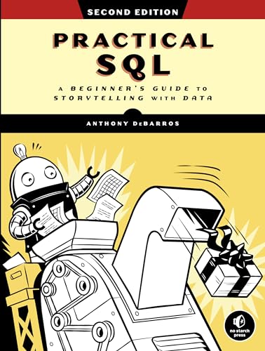 Imagen de archivo de Practical SQL, 2nd Edition: A Beginner's Guide to Storytelling with Data a la venta por California Books