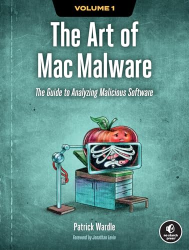 9781718501942: The Art of Mac Malware: The Guide to Analyzing Malicious Software