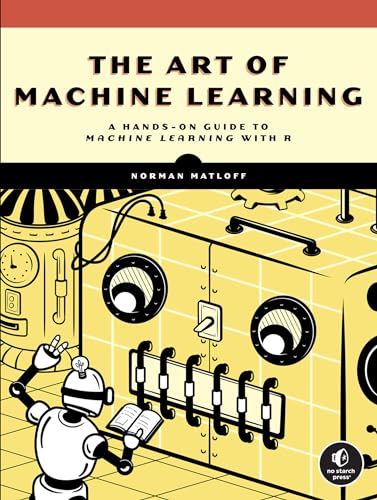 Beispielbild fr Art of Machine Learning, The: A Hands-On Guide to Machine Learning with R zum Verkauf von Monster Bookshop