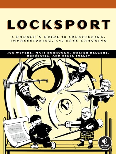 Immagine dell'editore per Locksport: A Hackers Guide to Lockpicking, Impressioning, and Safe Cracking venduto da California Books