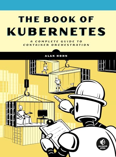 9781718502642: The Book of Kubernetes: A Complete Guide to Container Orchestration