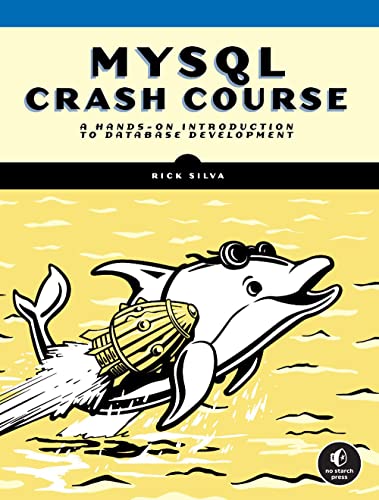 Stock image for MySQL Crash Course : A Hands-On Introduction to Database Development for sale by Better World Books: West