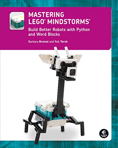 9781718503144: Mastering Lego (R) Mindstorms: Build Better Robots with Python and Word Blocks