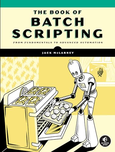 9781718503427: The Book of Batch Scripting: From Fundamentals to Advanced Automation