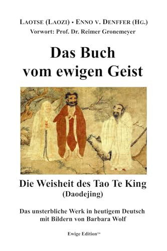 Beispielbild fr Die Weisheit des Tao-Te-King: Das Buch vom ewigen Geist zum Verkauf von Revaluation Books