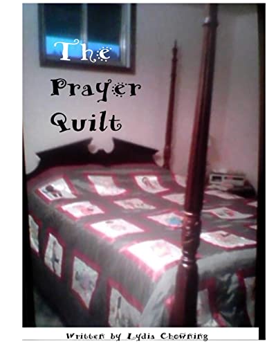 Imagen de archivo de The Prayer Quilt: Stitching my prayers a la venta por THE SAINT BOOKSTORE