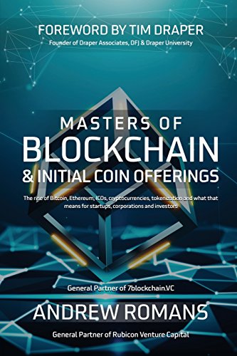 Stock image for Masters of Blockchain Initial Coin Offerings: The rise of Bitcoin, Ethereum, ICOs, cryptocurrencies, token economies and what that means for startups, corporations and investors for sale by Goodwill Southern California