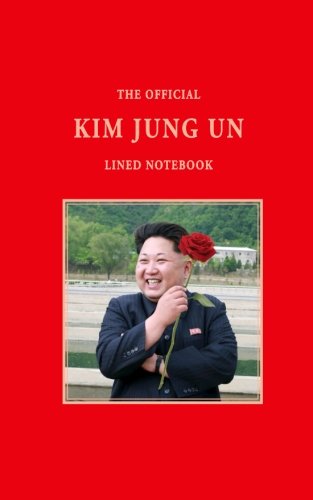 Imagen de archivo de The Official Kim jung Un Lined Notebook: Volume 9 (The Official Lined Notebook Series) a la venta por Revaluation Books