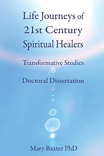 Imagen de archivo de Life Journeys of Spiritual Healers: Doctoral Dissertation a la venta por HPB-Diamond