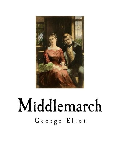 9781718629042: Middlemarch: A Study of Provincial Life (Classic Literature - Middlemarch)