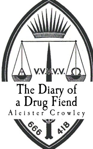 Beispielbild fr The Diary of a Drug Fiend: (A Timeless Classic) zum Verkauf von Revaluation Books