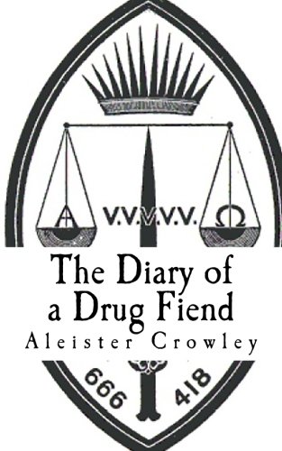 Imagen de archivo de The Diary of a Drug Fiend: (A Timeless Classic) a la venta por Revaluation Books