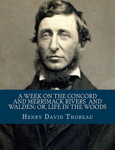 9781718634688: Henry David Thoreau : A Week on the Concord and Merrimack Rivers / Walden; Or, Life in the Woods