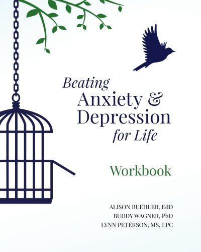Stock image for BEATING ANXIETY AND DEPRESSION FOR LIFE WORKBOOK for sale by Revaluation Books