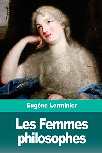 Beispielbild fr Les Femmes philosophes (French Edition) zum Verkauf von Lucky's Textbooks