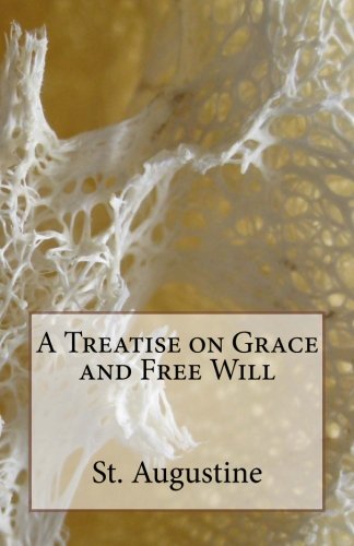 Beispielbild fr A Treatise on Grace and Free Will zum Verkauf von MusicMagpie