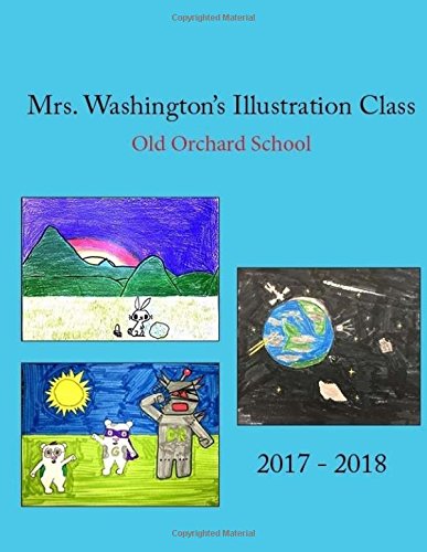 Imagen de archivo de Mrs. Washington's Illustration Class: Old Orchard Upper School Art Class a la venta por Revaluation Books