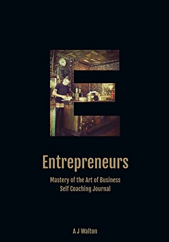 Beispielbild fr Entrepreneurs: Art of Business (Self Coaching Jorunals) zum Verkauf von Books From California