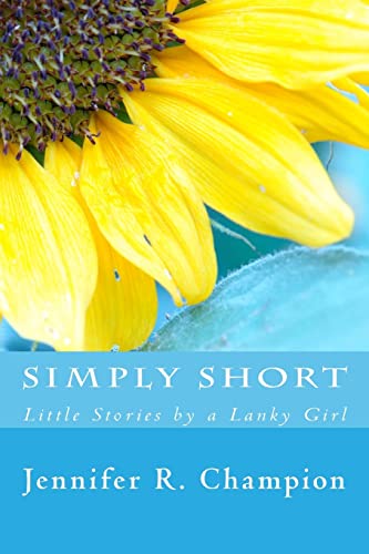 9781718690011: Simply Short: Little Stories by a Lanky Girl