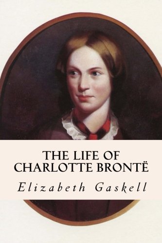 Imagen de archivo de The Life of Charlotte Bront: Complete Volumes 1 & 2 a la venta por Revaluation Books