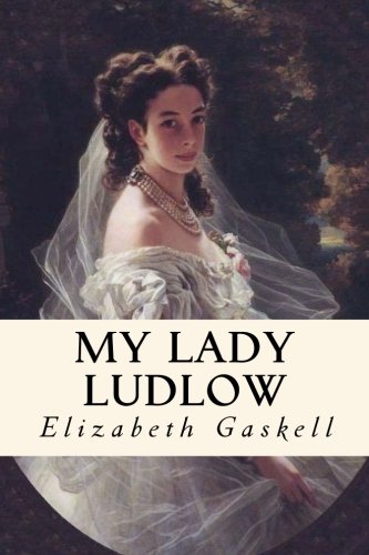 Beispielbild fr My Lady Ludlow zum Verkauf von AwesomeBooks