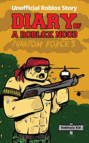 Diary Of A Roblox Noob Roblox Phantom Forces New Roblox - buy roblox books by robloxia kid with free delivery