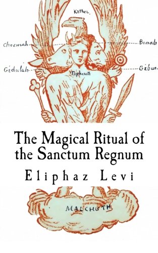 Stock image for The Magical Ritual of the Sanctum Regnum: Interpreted by the Tarot Trumps for sale by Revaluation Books
