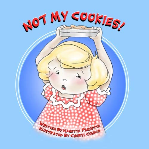 Stock image for Not My Cookies!: Marie Matilda Ann for sale by SecondSale